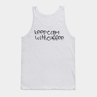 keep calm with coffee Tank Top